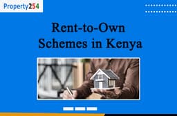 Rent-to-Own Schemes in Kenya: A Path to Homeownership for Many